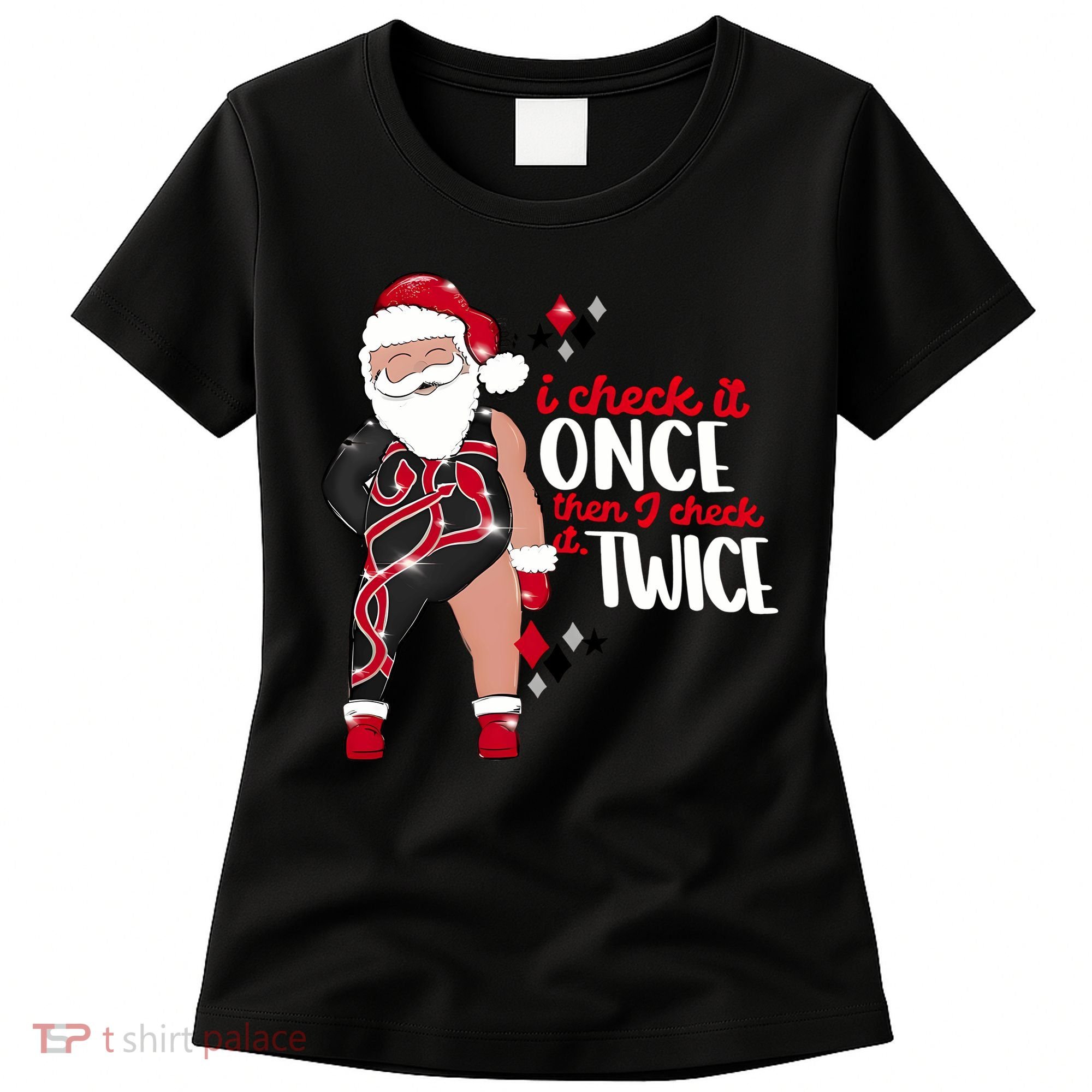I Check It Once Then I Check It Twice Santa 1989 Christmas Sweatshirt Women's T-Shirt