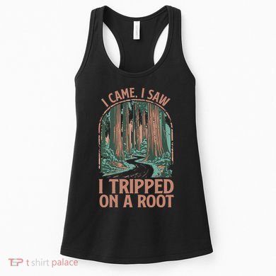 I Came I Saw I Tripped On A Root Hiking Adventure Hiker Women's Tank Top