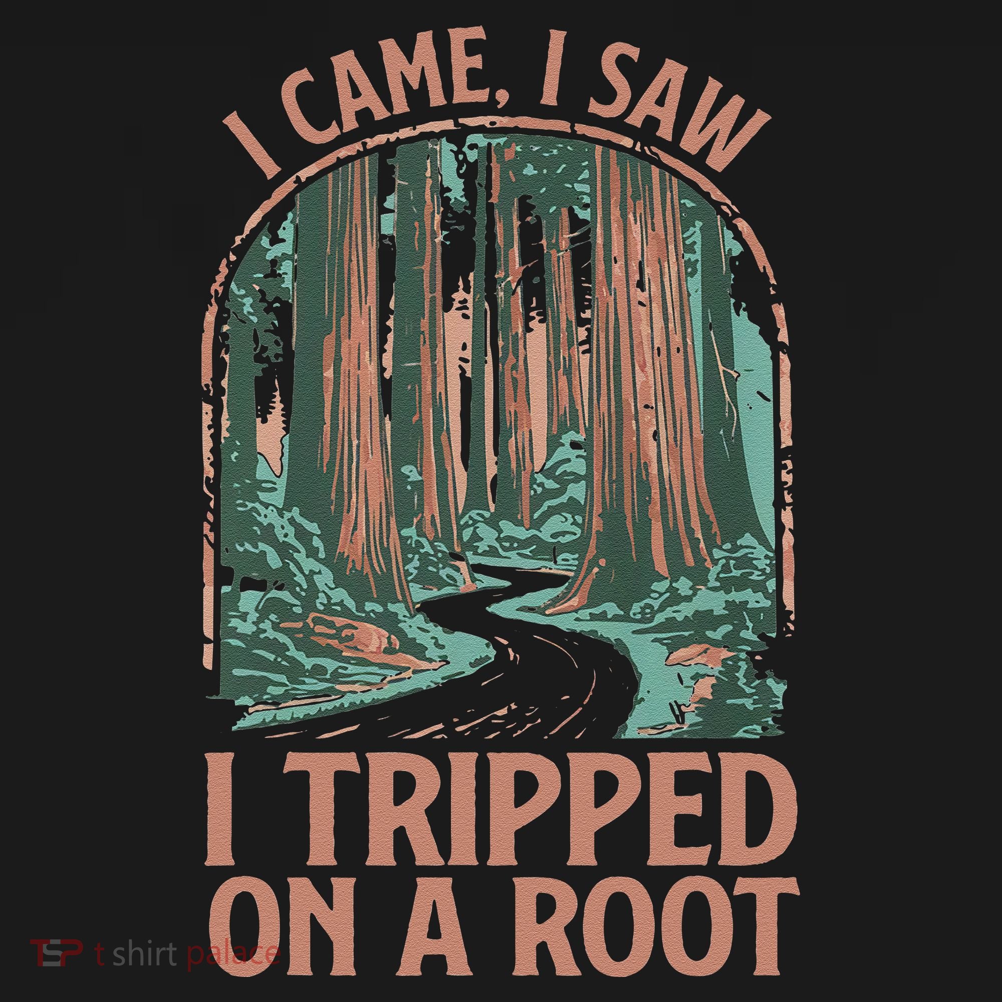 I Came I Saw I Tripped On A Root Hiking Adventure Hiker Kids Long Sleeve Shirt
