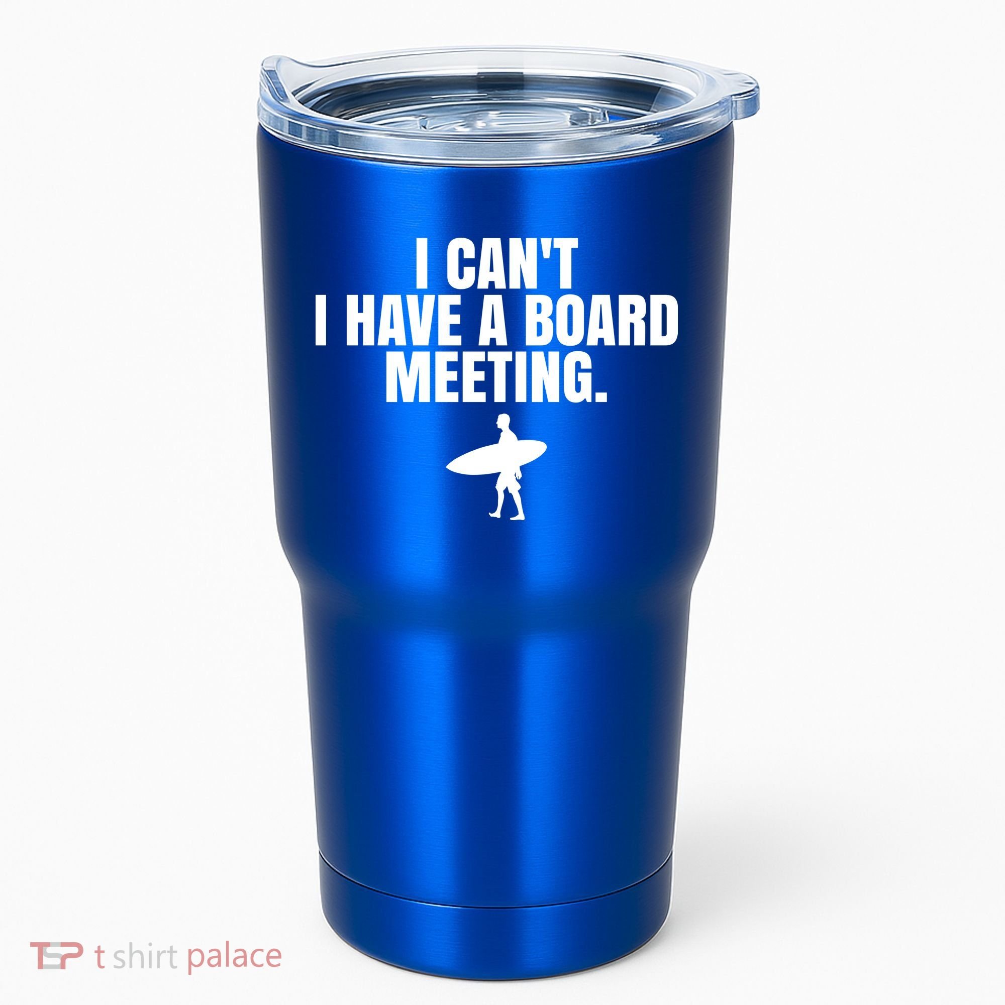 I Can't I Have A Board Meeting Surfing Funny Gift Tumbler