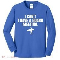 I Can't I Have A Board Meeting Surfing Funny Gift Kids Long Sleeve Shirt thumb 0