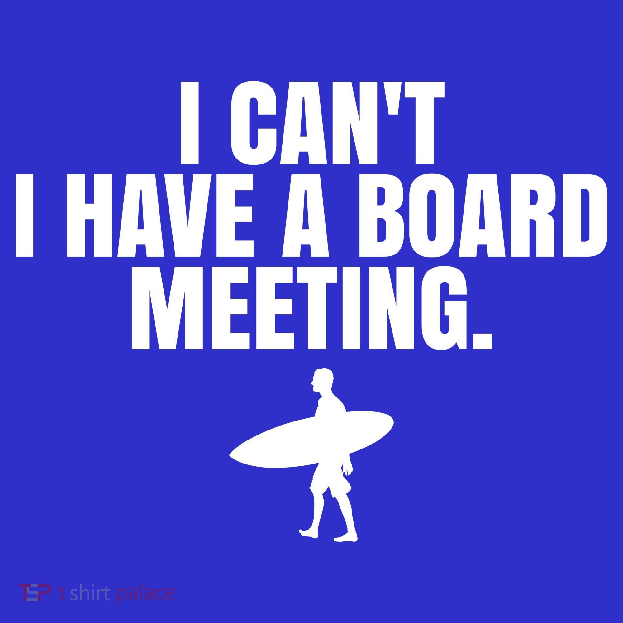 I Can't I Have A Board Meeting Surfing Funny Gift Tote Bag