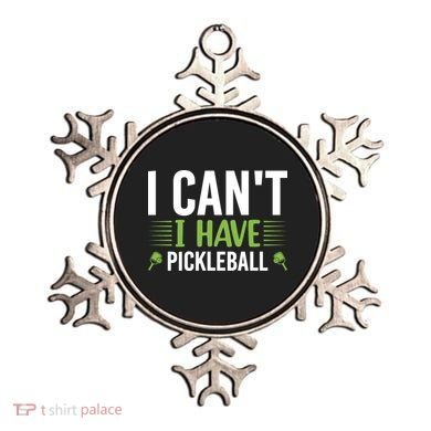 I Can't I Have Pickleball Gift For Pickleball Player Ornament