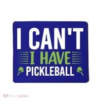 I Can't I Have Pickleball Gift For Pickleball Player Mousepad thumb 0
