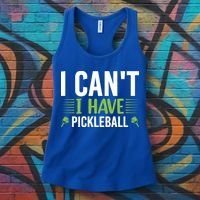 I Can't I Have Pickleball Gift For Pickleball Player Women's Tank Top thumb 3