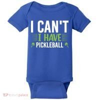 I Can't I Have Pickleball Gift For Pickleball Player Baby Bodysuit thumb 0