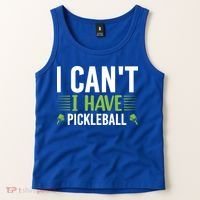 I Can't I Have Pickleball Gift For Pickleball Player Tank Top thumb 2