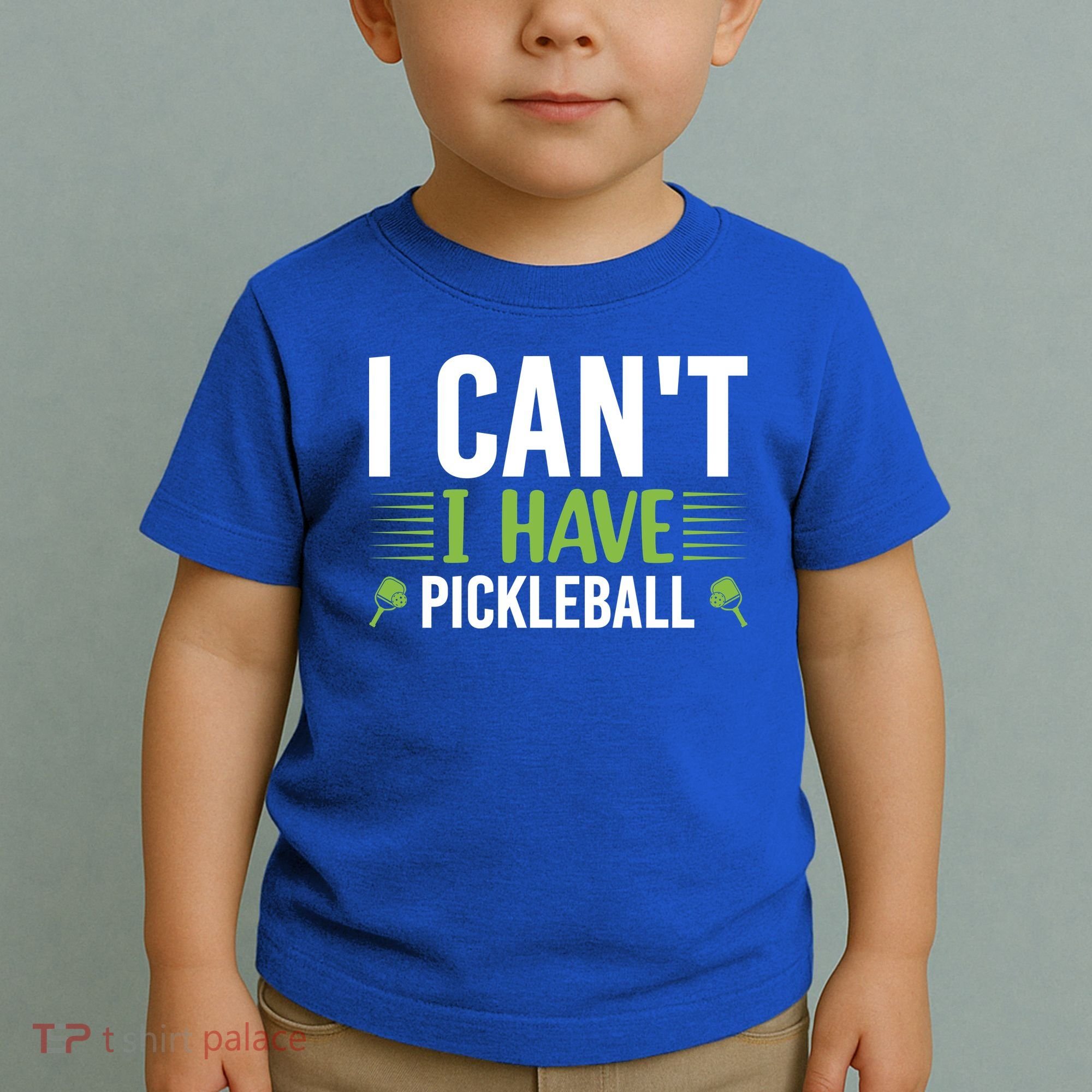 I Can't I Have Pickleball Gift For Pickleball Player Toddler T-Shirt