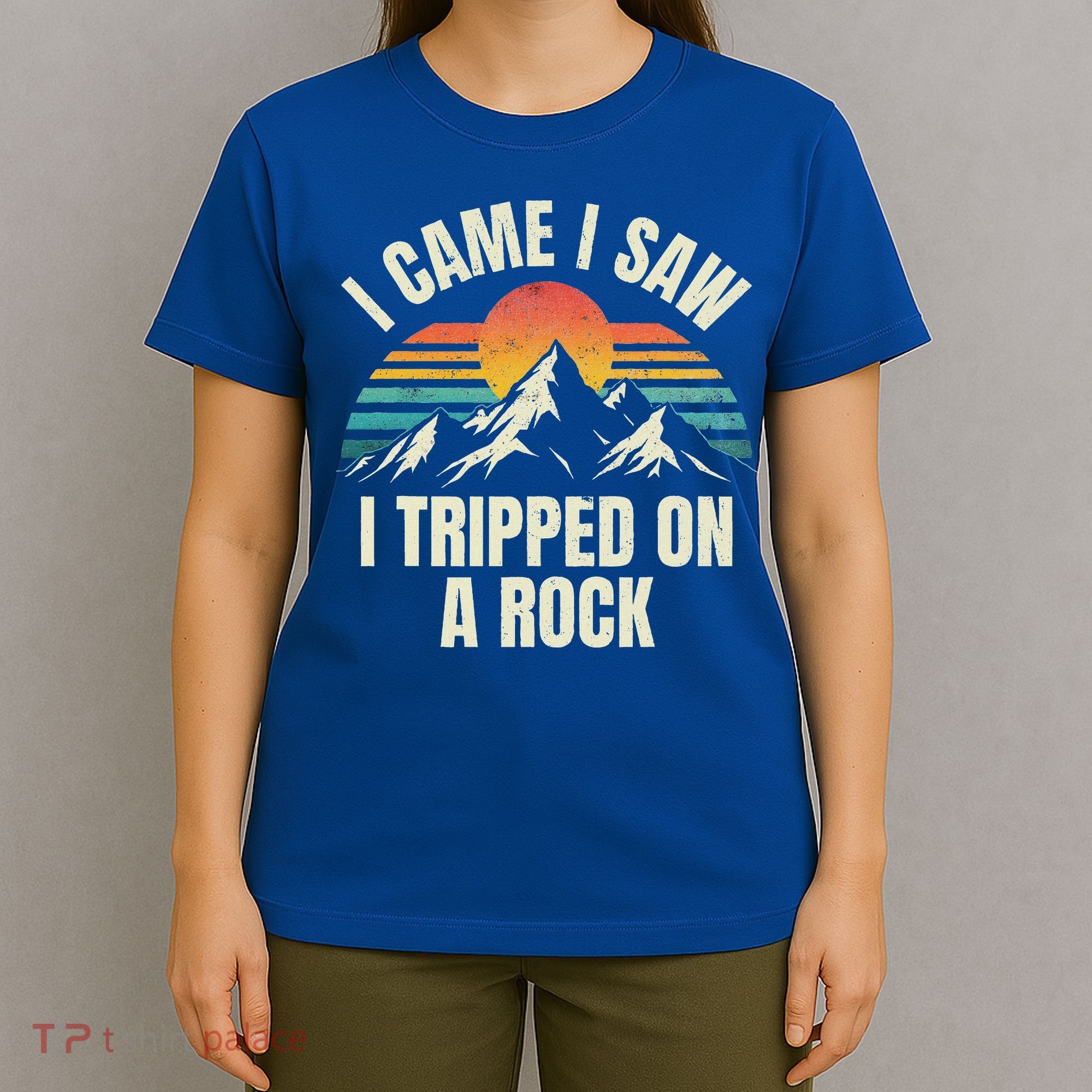 I Came I Saw I Tripped On A Rock Camping Hiking Adventure T-Shirt