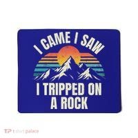 I Came I Saw I Tripped On A Rock Camping Hiking Adventure Mousepad thumb 0