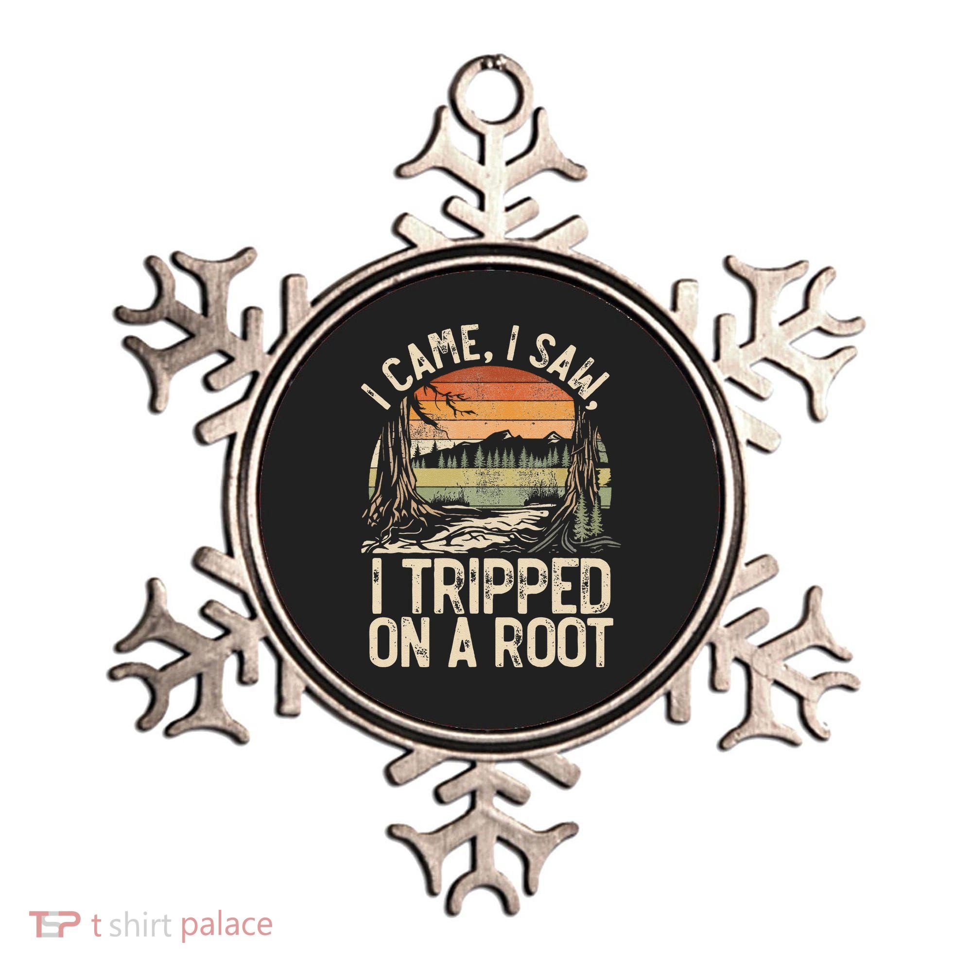 I Came I Saw I Tripped On A Root Hiking Adventure Nature Gift Ornament