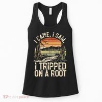 I Came I Saw I Tripped On A Root Hiking Adventure Nature Gift Women's Tank Top thumb 0