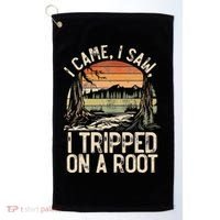 I Came I Saw I Tripped On A Root Hiking Adventure Nature Gift Golf Towel thumb 0