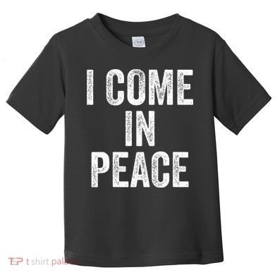 I COME IN PEACE  I'M PEACE retro Couple's Matching Toddler T-Shirt