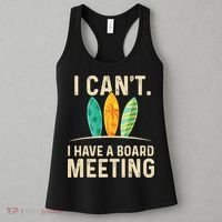 I Can't I Have A Board Meeting Beach Surfing Surfingboard Women's Tank Top thumb 3