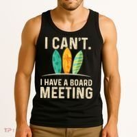 I Can't I Have A Board Meeting Beach Surfing Surfingboard Tank Top thumb 3