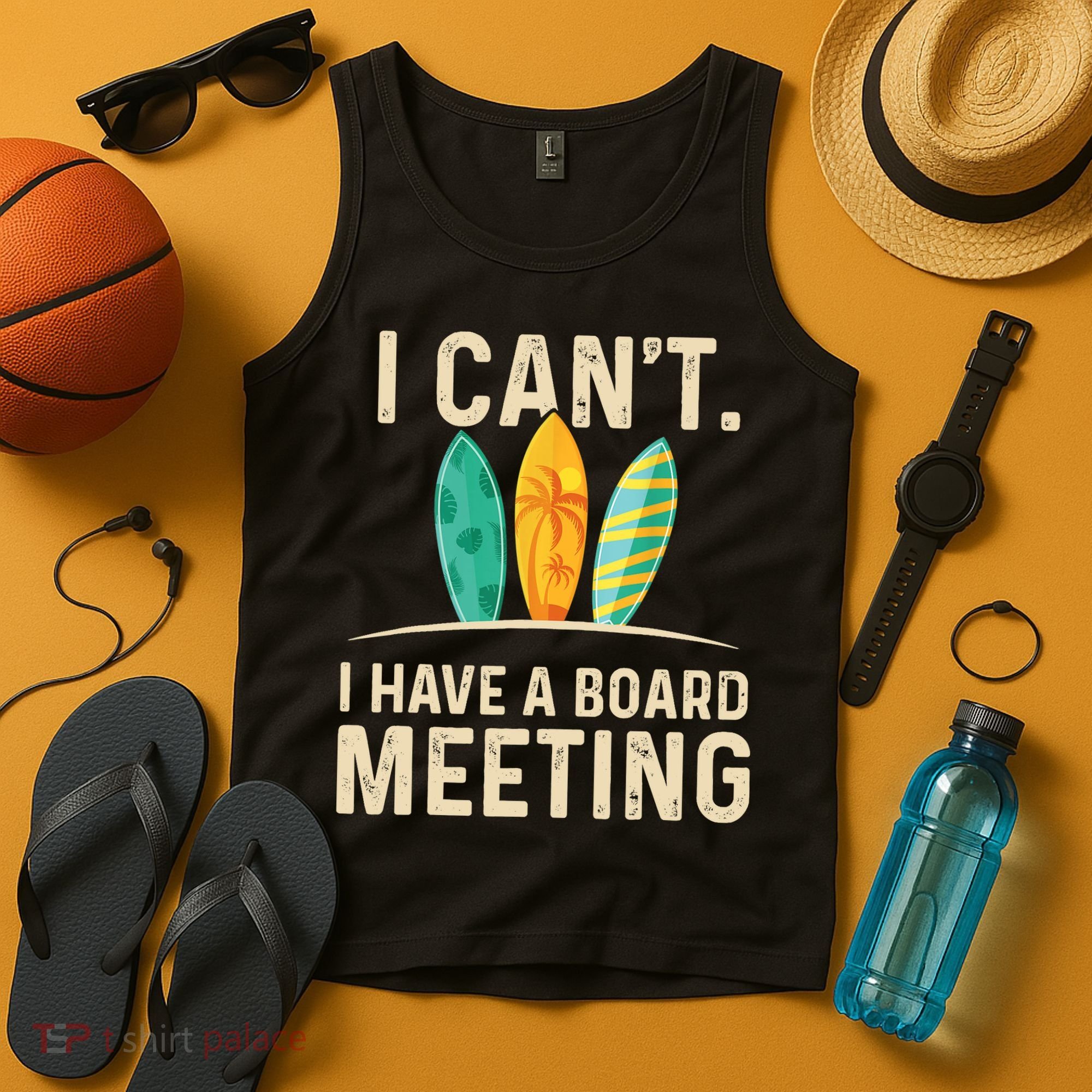 I Can't I Have A Board Meeting Beach Surfing Surfingboard Tank Top