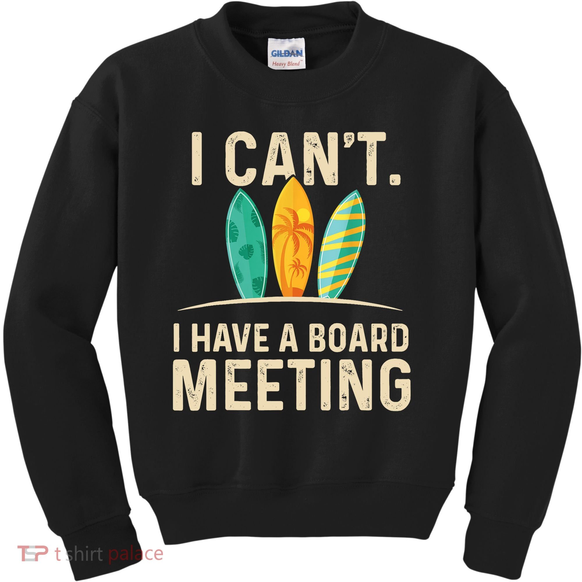 I Can't I Have A Board Meeting Beach Surfing Surfingboard Kids Sweatshirt