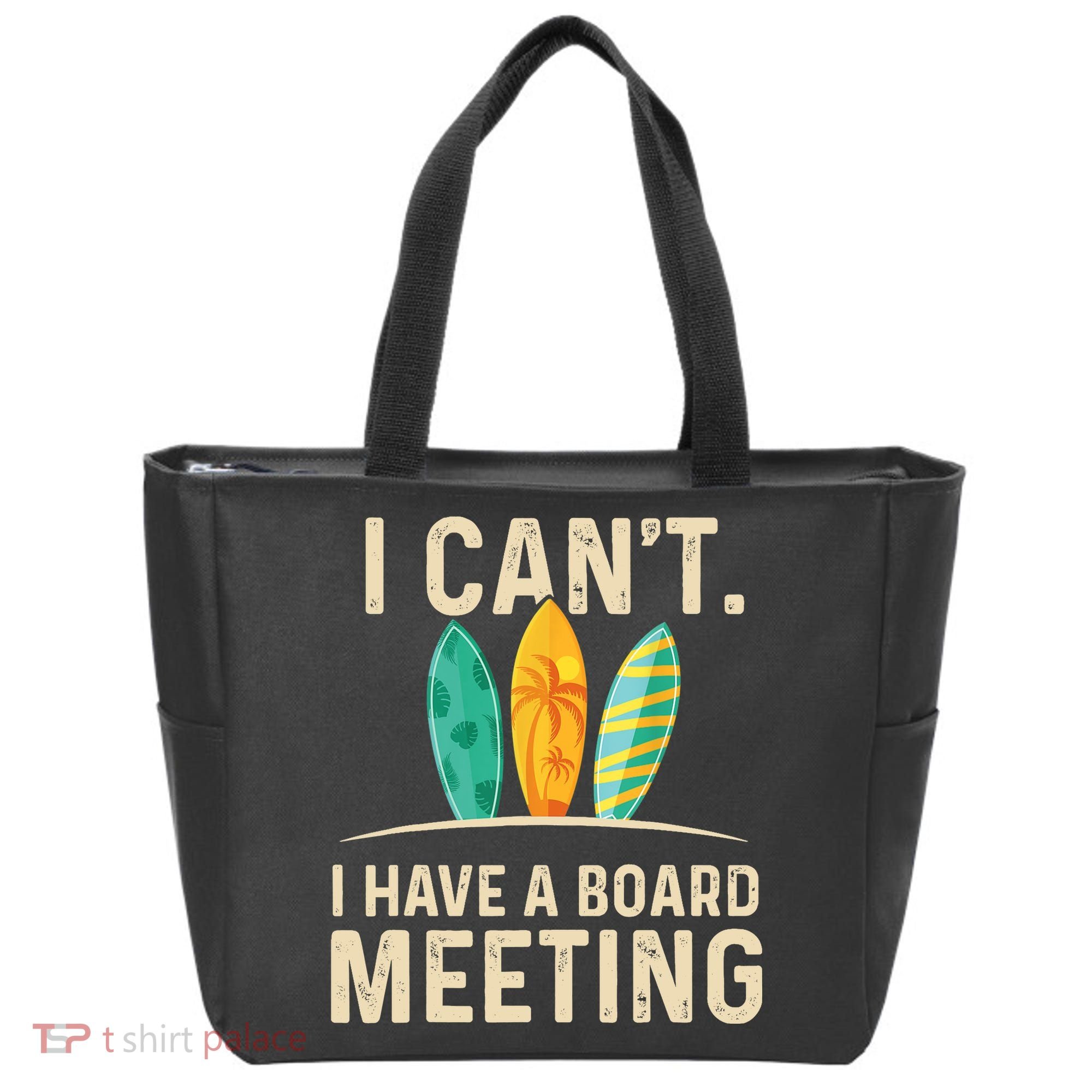 I Can't I Have A Board Meeting Beach Surfing Surfingboard Tote Bag