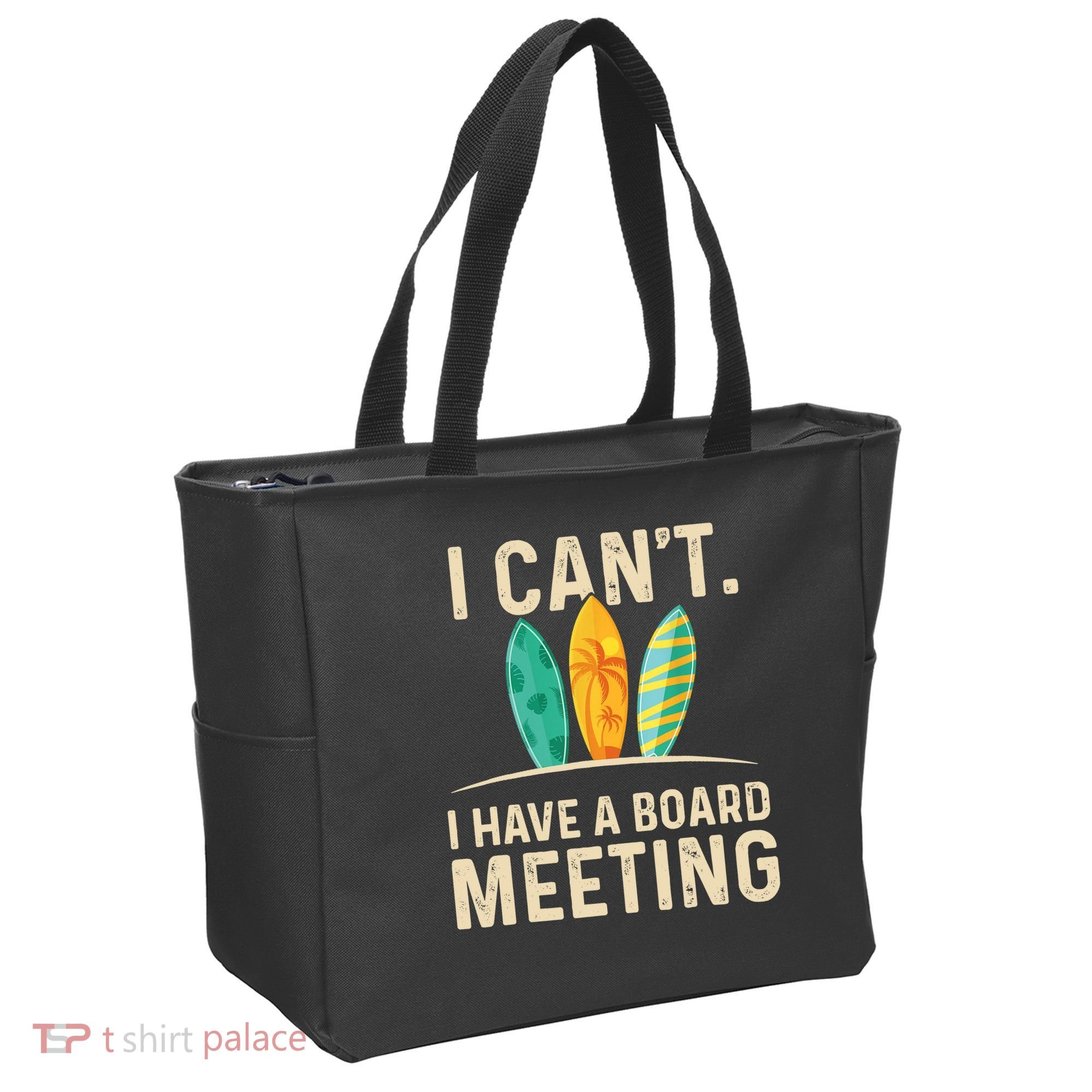 I Can't I Have A Board Meeting Beach Surfing Surfingboard Tote Bag