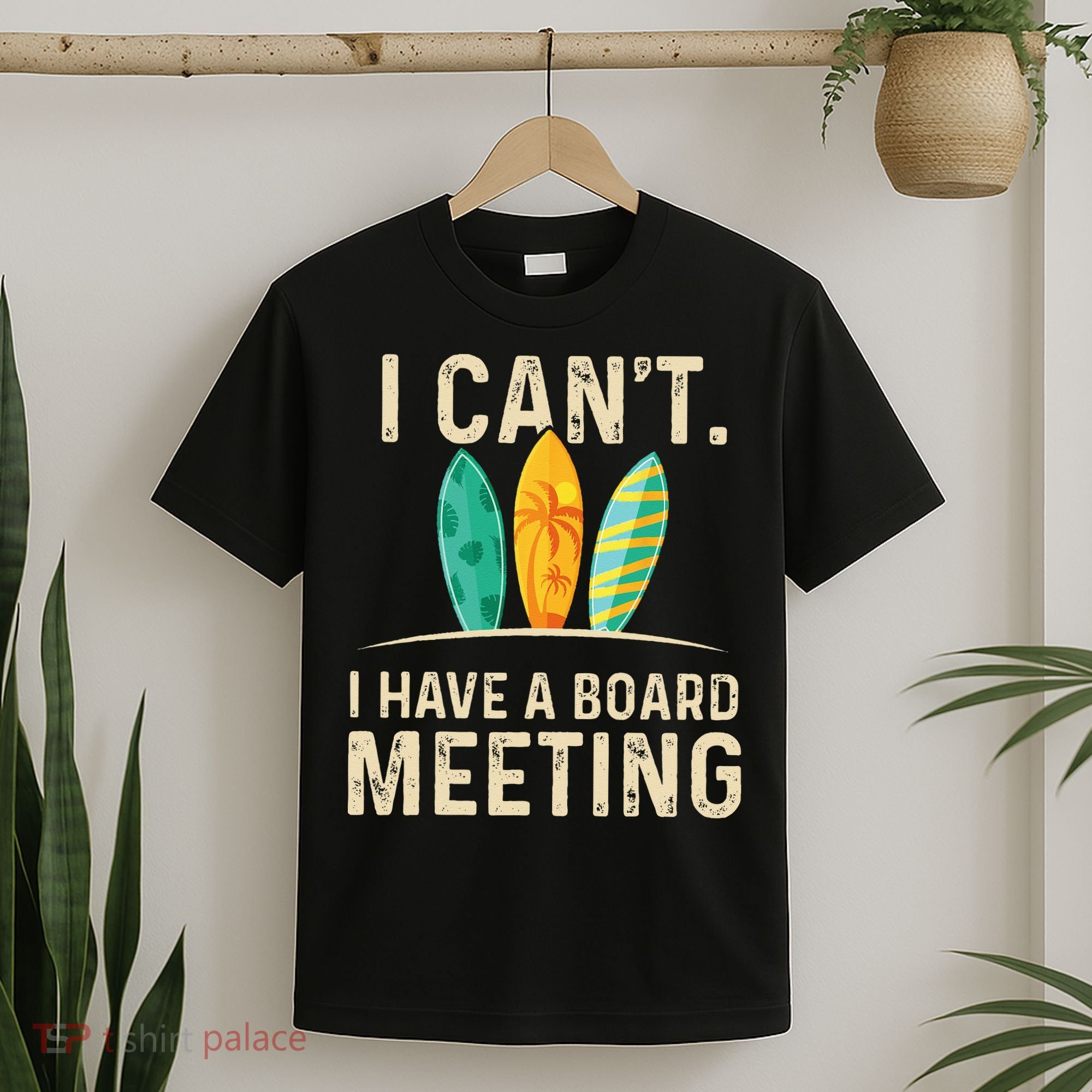 I Can't I Have A Board Meeting Beach Surfing Surfingboard T-Shirt