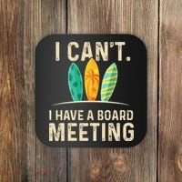 I Can't I Have A Board Meeting Beach Surfing Surfingboard Coaster thumb 0