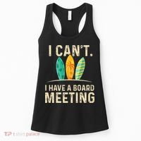I Can't I Have A Board Meeting Beach Surfing Surfingboard Women's Tank Top thumb 0