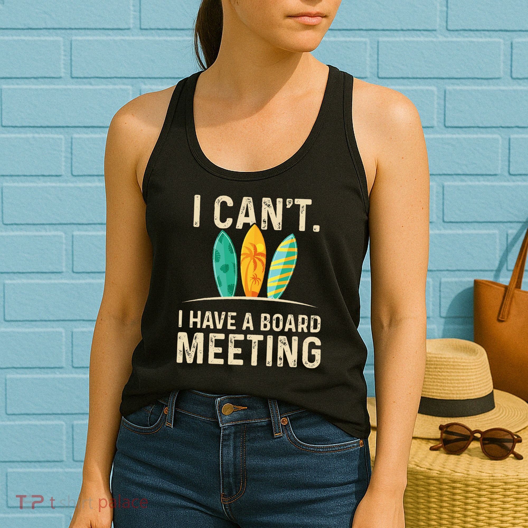 I Can't I Have A Board Meeting Beach Surfing Surfingboard Women's Tank Top