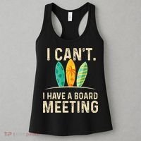 I Can't I Have A Board Meeting Beach Surfing Surfingboard Women's Tank Top thumb 3