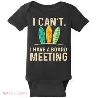 I Can't I Have A Board Meeting Beach Surfing Surfingboard Baby Bodysuit thumb 0