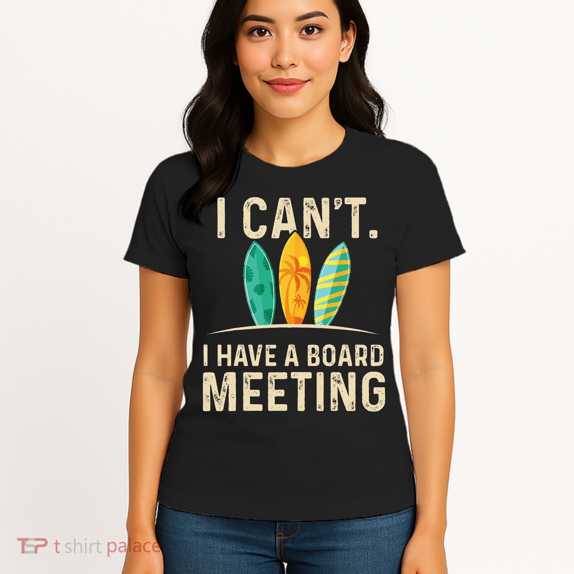 I Can't I Have A Board Meeting Beach Surfing Surfingboard Women's T-Shirt