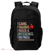 I Came I Taught I Made A Difference I Retired Backpack thumb 0