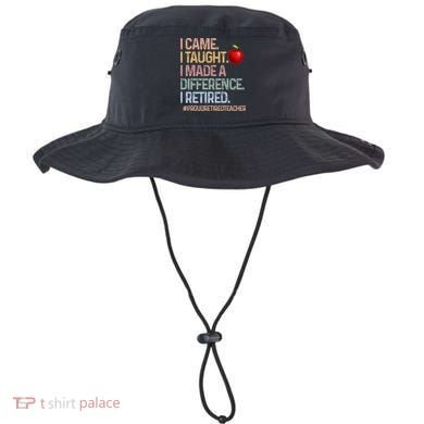 I Came I Taught I Made A Difference I Retired Bucket Hat