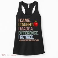 I Came I Taught I Made A Difference I Retired Women's Tank Top thumb 0