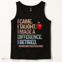 I Came I Taught I Made A Difference I Retired Tank Top thumb 2