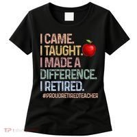 I Came I Taught I Made A Difference I Retired Women's T-Shirt thumb 0