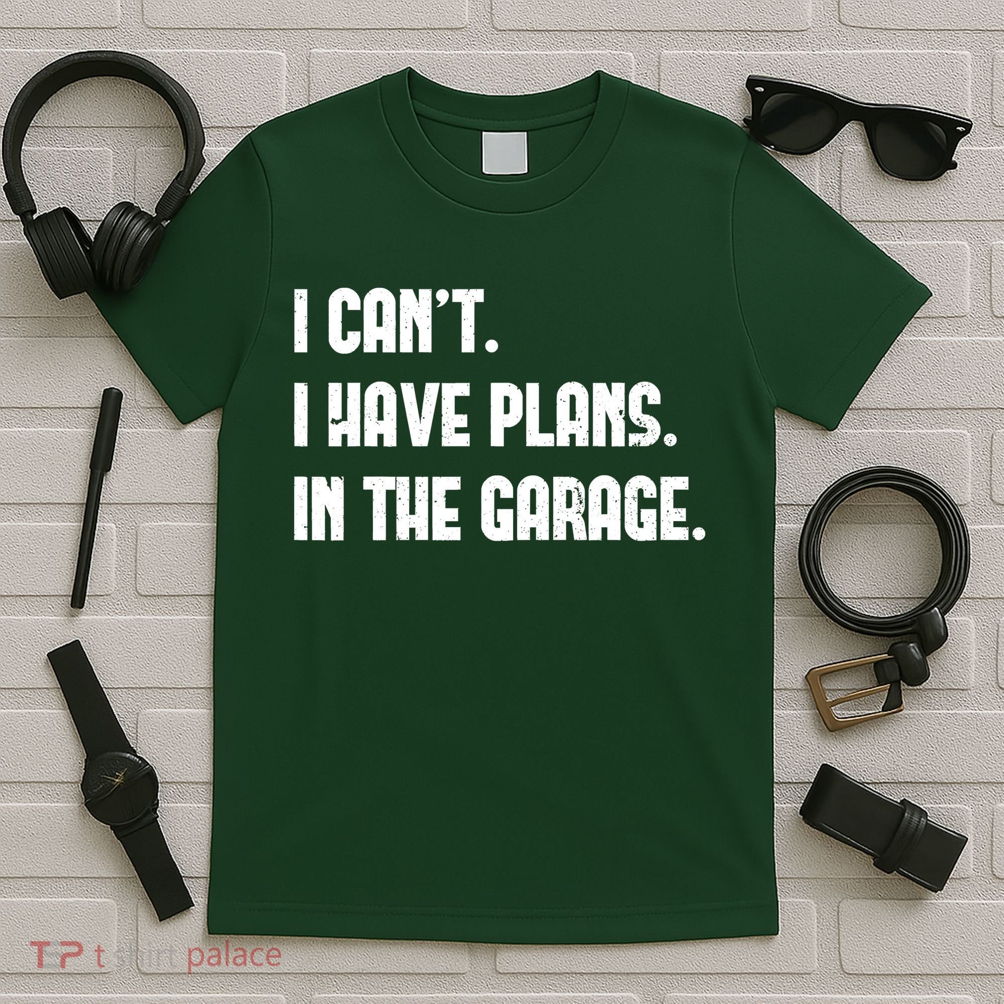 I Cant I Have Plans In The Garage Fathers Day Car Mechanics Short T-Shirt