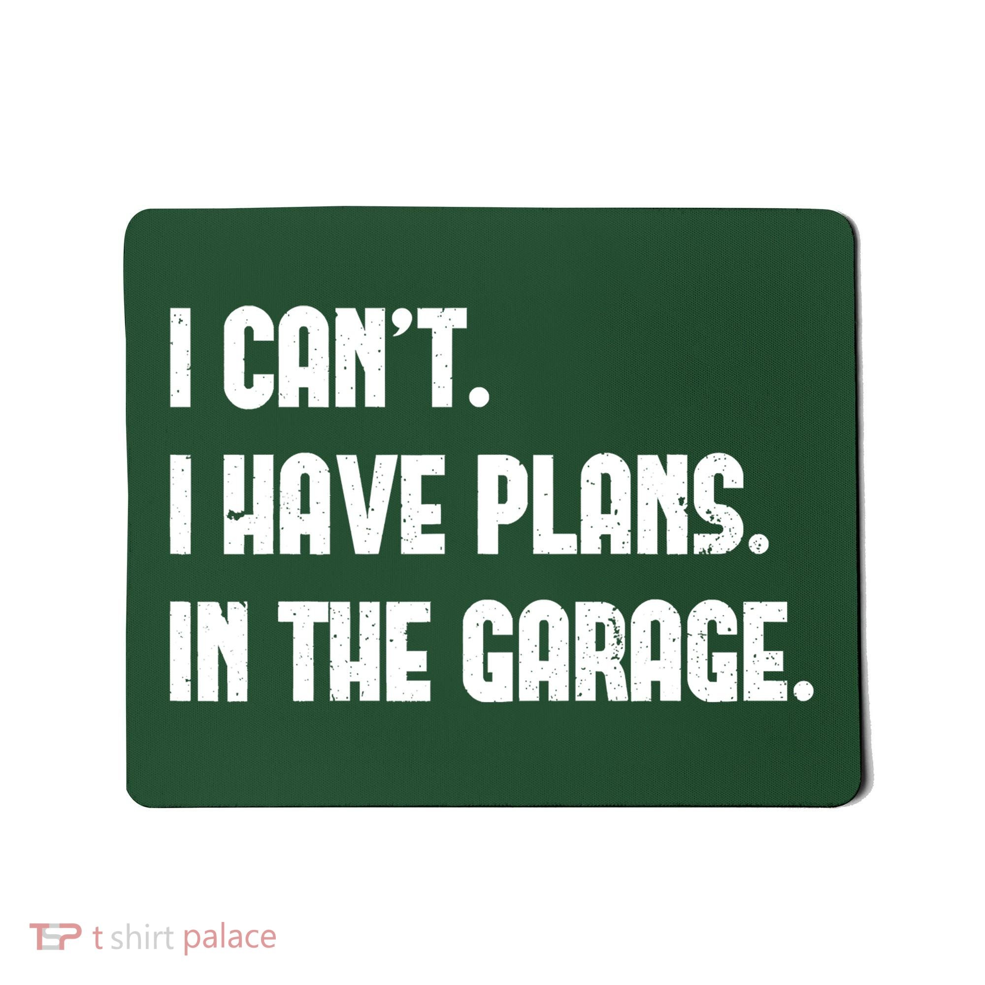 I Cant I Have Plans In The Garage Fathers Day Car Mechanics Short Mousepad