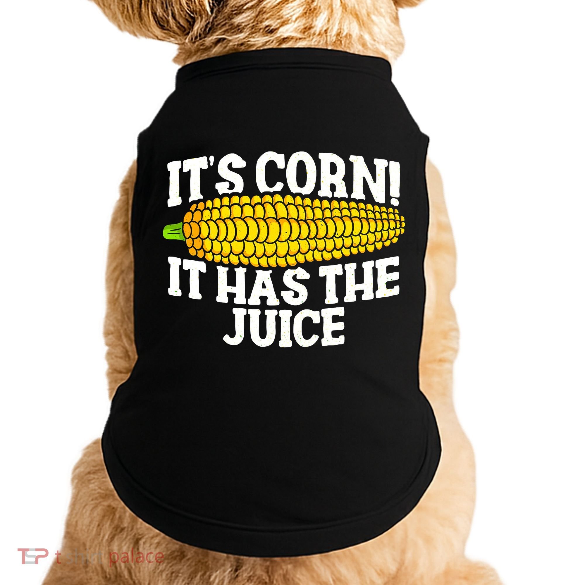 It's Corn! It Has The Juice Meme Funny Cute Corn Song Doggie Tank