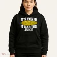 It's Corn! It Has The Juice Meme Funny Cute Corn Song Hoodie thumb 5