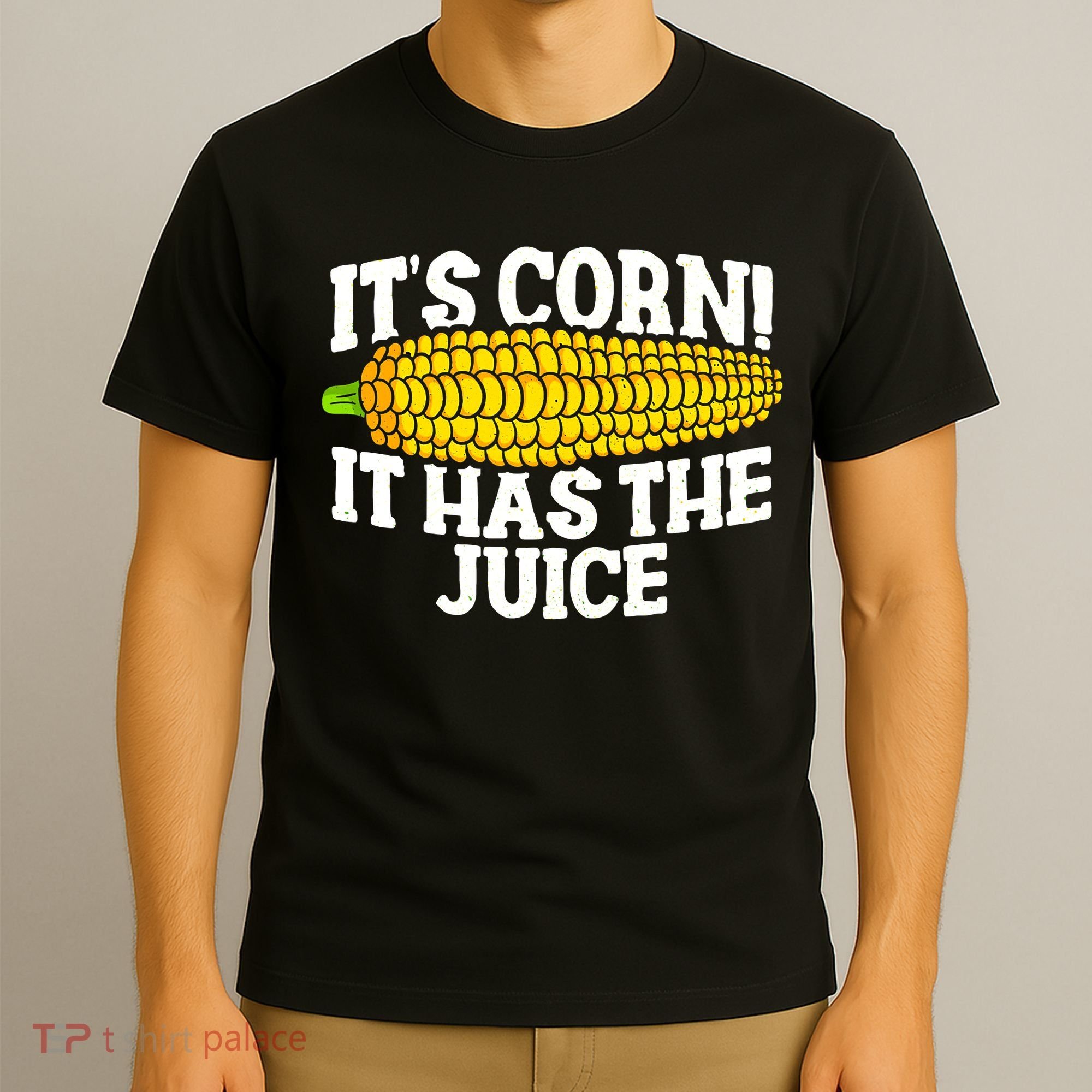It's Corn! It Has The Juice Meme Funny Cute Corn Song T-Shirt