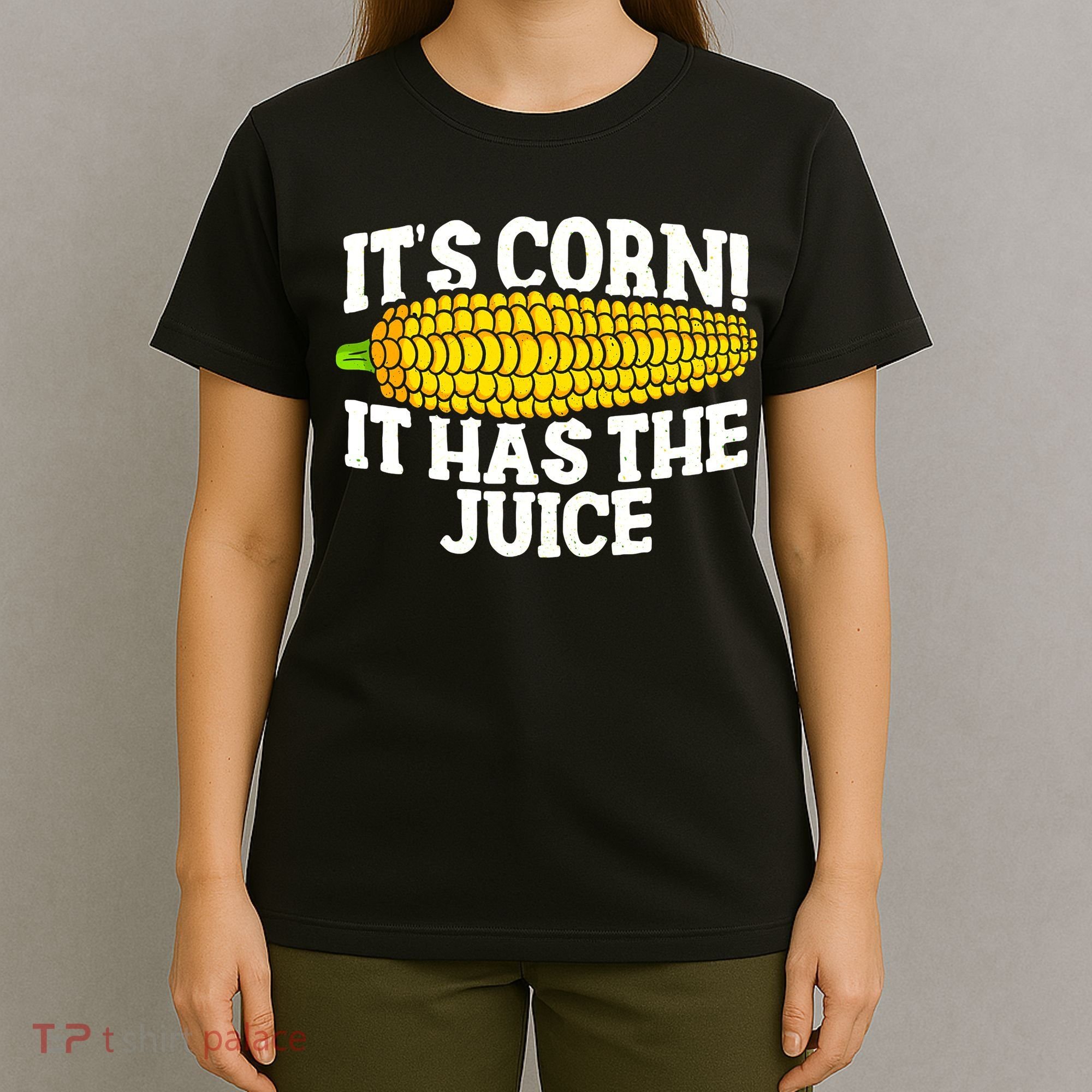 It's Corn! It Has The Juice Meme Funny Cute Corn Song T-Shirt