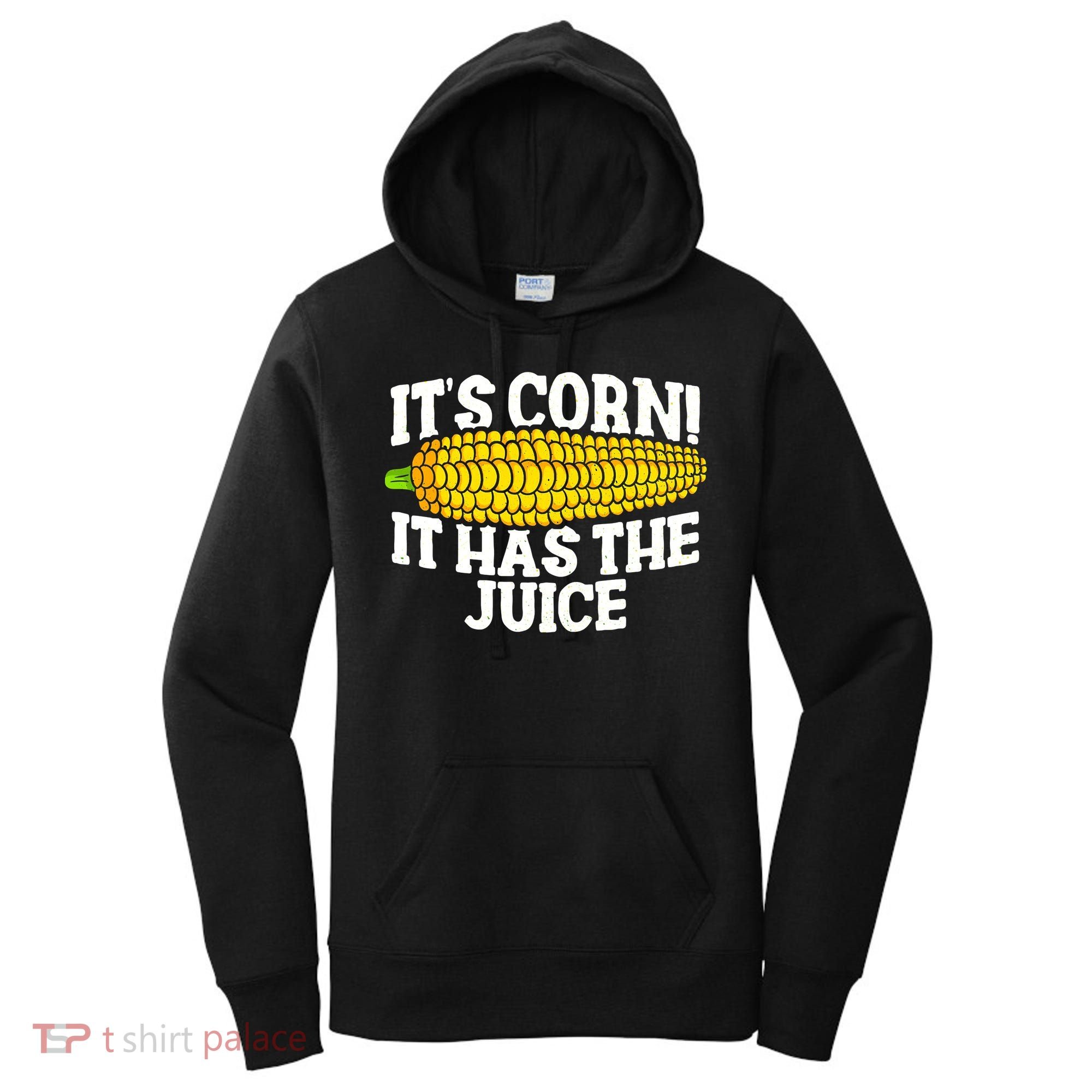 It's Corn! It Has The Juice Meme Funny Cute Corn Song Women's Hoodie