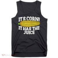 It's Corn! It Has The Juice Meme Funny Cute Corn Song Tank Top thumb 0