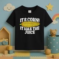 It's Corn! It Has The Juice Meme Funny Cute Corn Song Toddler T-Shirt thumb 3