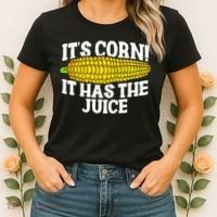 It's Corn! It Has The Juice Meme Funny Cute Corn Song Women's T-Shirt thumb 2