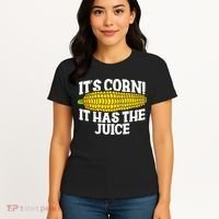 It's Corn! It Has The Juice Meme Funny Cute Corn Song Women's T-Shirt thumb 4