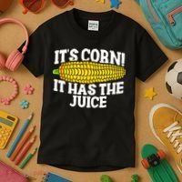 It's Corn! It Has The Juice Meme Funny Cute Corn Song Kids T-Shirt thumb 3