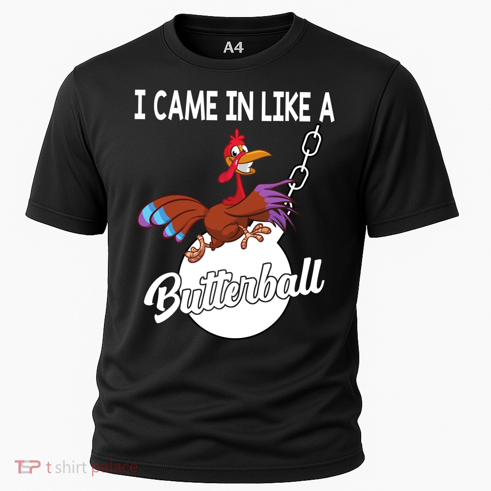 I Came In Like A Butterball Funny Thanksgiving Cooling Performance Crew T-Shirt
