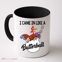 I Came In Like A Butterball Funny Thanksgiving Coffee Mug thumb 0